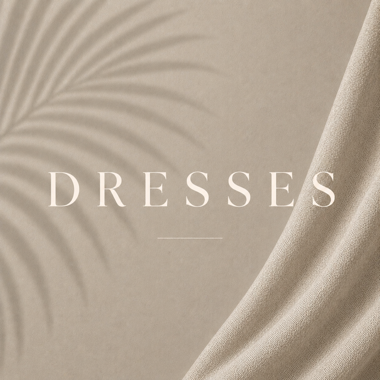 DRESSES